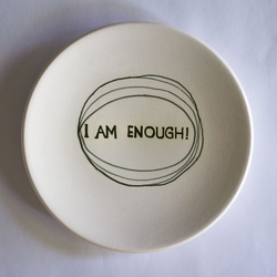  - I am Enough Seramik Tabak